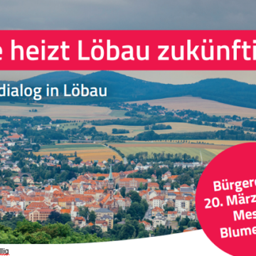 Wie heizt Löbau zukünftig?